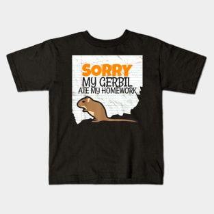 Sorry My Gerbil ate my Homework Kids, Teacher School Kids T-Shirt